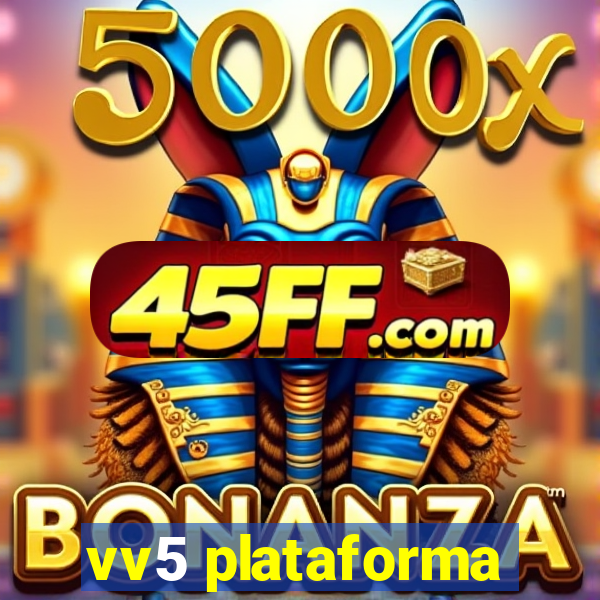 vv5 plataforma
